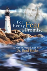 For Every Fear a Promise: A Plan to Prevail over Fear - eBook