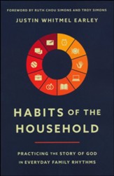 Habits of the Household: Practicing the Story of God in Everyday Family Rhythms - Slightly Imperfect