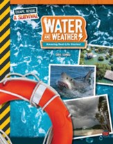 Water and Weather, Grades 4 - 9: Amazing Real-Life Stories! - PDF Download [Download]
