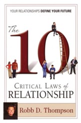 10 Critical Laws of Relationship: Your Relationships Define Your Future - eBook