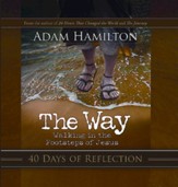 The Way: 40 Days of Reflection: Walking in the Footsteps of Jesus - eBook