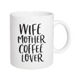 Wife Mother Coffee Lover, Mug