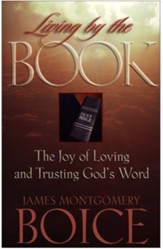 Living by the Book: The Joy of Loving and Trusting God's Word - eBook