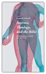 Intersex, Theology, and the Bible: Troubling Bodies in Church, Text, and Society (2015)