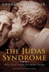 The Judas Syndrome: Why Good People Do Awful Things - eBook