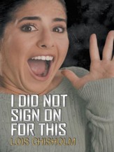 I Did Not Sign On For This - eBook