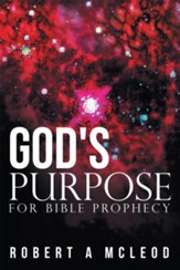 God's Purpose for Bible Prophecy - eBook