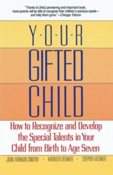 Your Gifted Child: How to Recognize  Your Child's Talents