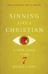 Sinning Like a Christian: A New Look at the Seven Deadly Sins - eBook