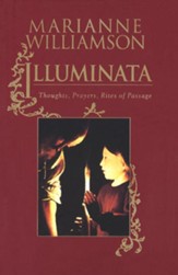 Illuminata: Thoughts, Prayers, Rites of Passage - eBook