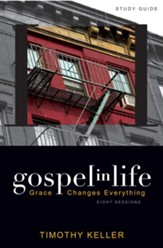 Gospel in Life Study Guide: Grace Changes Everything - eBook