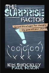 The Surprise Factor: Gospel Strategies for Changing the Game at Your Church - eBook