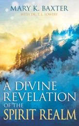 Divine Revelation of the Spirit Realm, A - eBook