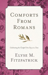 Comforts from Romans: Celebrating the Gospel One Day at a Time - eBook