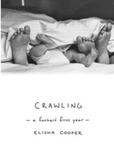 Crawling: A Father's First Year - eBook