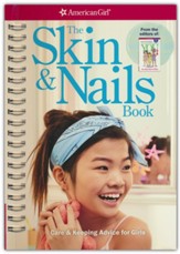 The Skin & Nails Book: Care & Keeping Advice for Girls