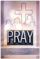 Keep On Praying (Ephesians 6:18, NIV) Bulletins, 100