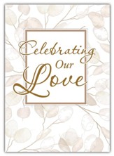 Celebrating Our Love (Philippians 1:7, NLT) 5 x 7 Certificates, 6