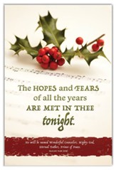 The Hopes & Fears of All the Years (Isaiah 9:6, CEB)  Bulletins, 100