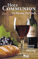 Holy Communion: The Blessing That Heals - eBook