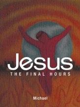 Jesus: The Final Hours - eBook