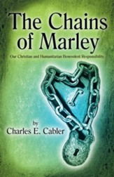 The Chains of Marley: Our Christian and Humanitarian Benevolent Responsibility - eBook