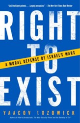 Right to Exist: A Moral Defense of Israel's Wars - eBook