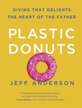 Plastic Donuts: Giving That Delights the Heart of the Father - eBook
