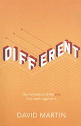 Different: Our Witness and the Sins that Work Against It