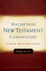 Luke 11-17 MacArthur New Testament Commentary / New edition - eBook