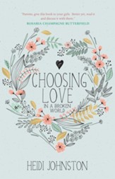Choosing Love: In a Broken World