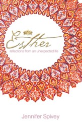 Esther: Reflections From An Unexpected Life - eBook
