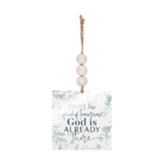 Don't Be Afraid Of Tomorrow God Is Already There, Beaded Ornament
