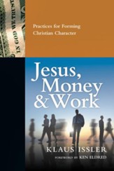 Jesus, Money and Work: Practices for Forming Christian Character - eBook
