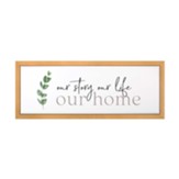 Our Story Our Life Our Home, Framed Bullnose Art