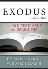 Exodus from Scratch: The Old Testament for Beginners - eBook