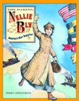 The Daring Nellie Bly: America's Star Reporter - eBook