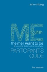 The Me I Want to Be Participant's Guide: Becoming God's Best Version of You - eBook