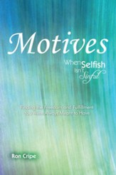 Motives: When Selfish isn't Sinful - eBook