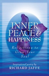 Inner Peace and Happiness: Reflections to Grow Your Soul - eBook