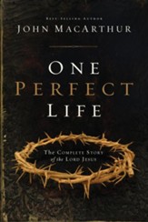 One Perfect Life: The Complete Story of the Lord Jesus - eBook