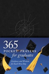 365 Pocket Prayers for Graduates: Guidance and Wisdom for Each New Day - eBook