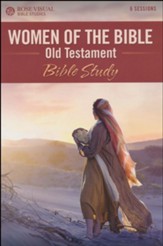Women of the Bible: Old Testament - Rose Visual Bible Study