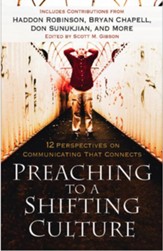Preaching to a Shifting Culture: 12 Perspectives on Communicating that Connects - eBook