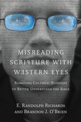 Misreading Scripture with Western Eyes: Removing Cultural Blinders to Better Understand the Bible - eBook