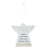 Angels From Above Watch Over Those We Love Hanging Angel Ornament