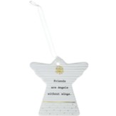 Friends Are Angels Without Wings Hanging Angel Ornament