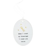 When I Count My Blessings I Count You Twice Hanging Oval Ornament