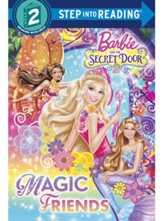 Barbie and the Secret Door: Magic Friends (Step Into  Reading, Step 2