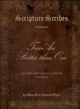 Scripture Scribes: Two are Better than One, an Introduction to Cursive Vol II